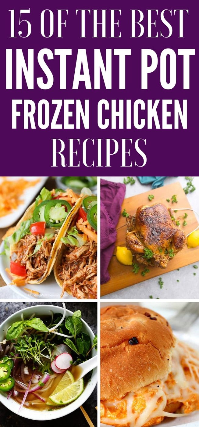 Frozen Chicken Instant Pot Recipes To Try