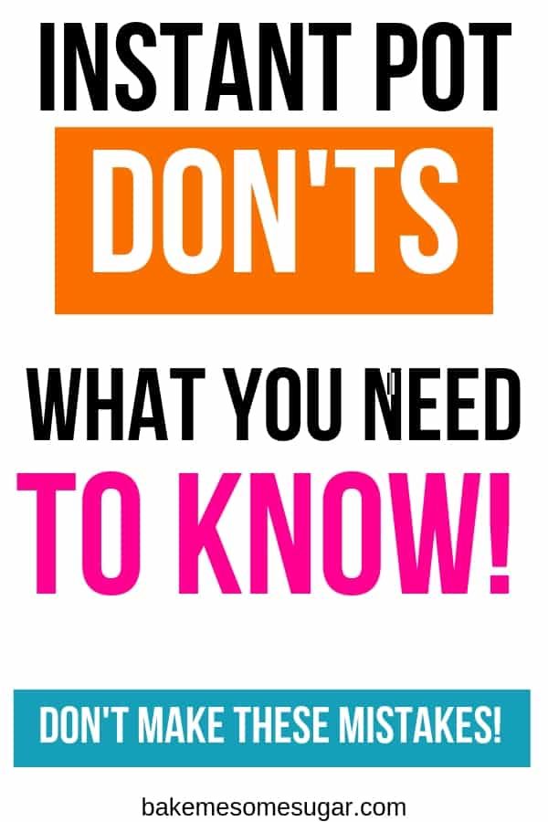 7 Instant Pot Don’ts You Need to Know