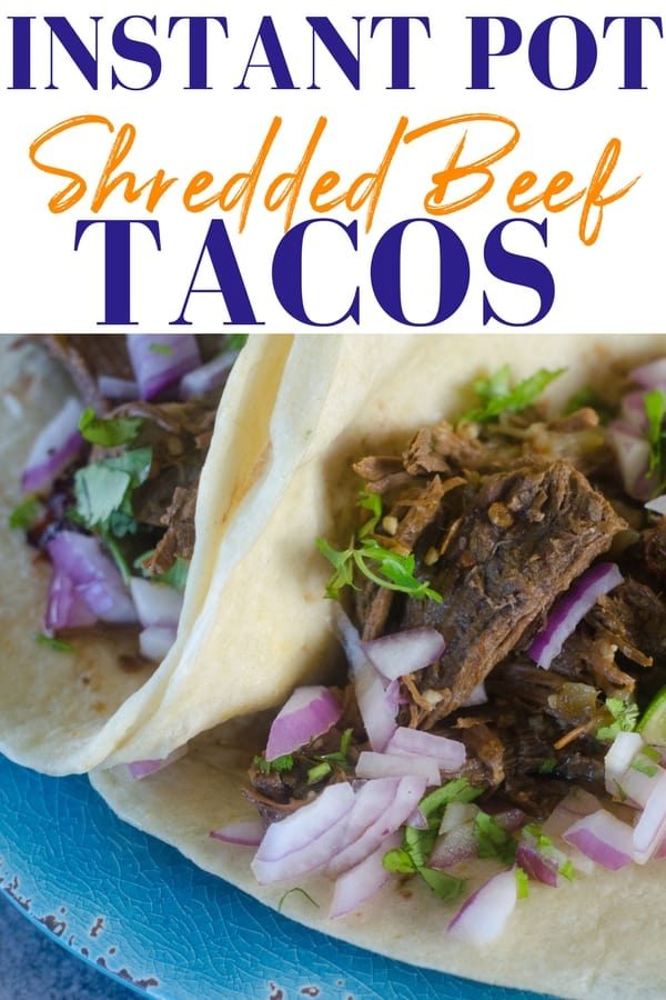 Instant Pot Shredded Beef Tacos, barbacoa beef tacos