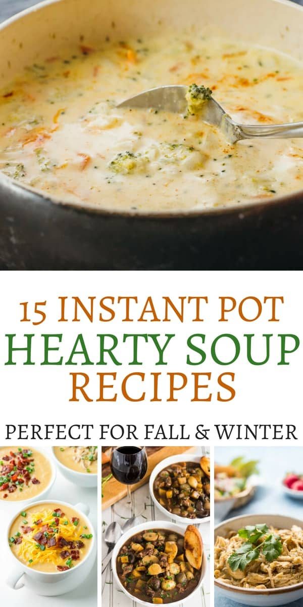 Savory Instant Pot Soup Recipes To Serve Up On A Cold Winter Day! 